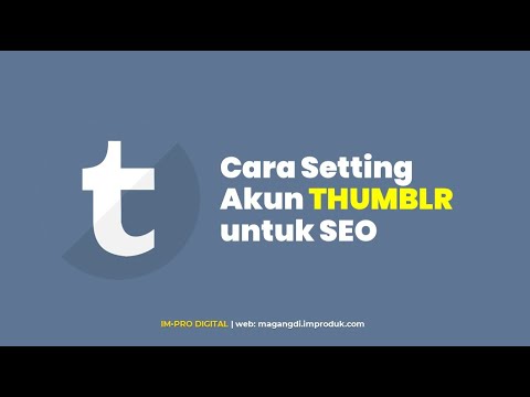 Cara Setting pengaturan Akun Thumblr untuk Kebutuhan SEO | Thumblr Marketing