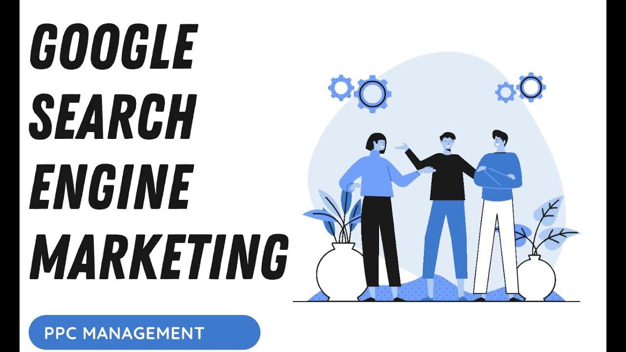 Google Search Engine Marketing