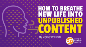 How To Breathe New Life Into Unpublished Content