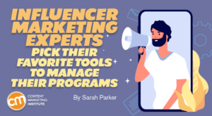 Influencer Marketing Experts Pick Their Favorite Tools To Manage Their Programs