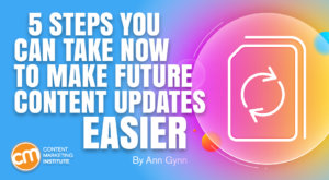 5 Steps You Can Take Now To Make Future Content Updates Easier