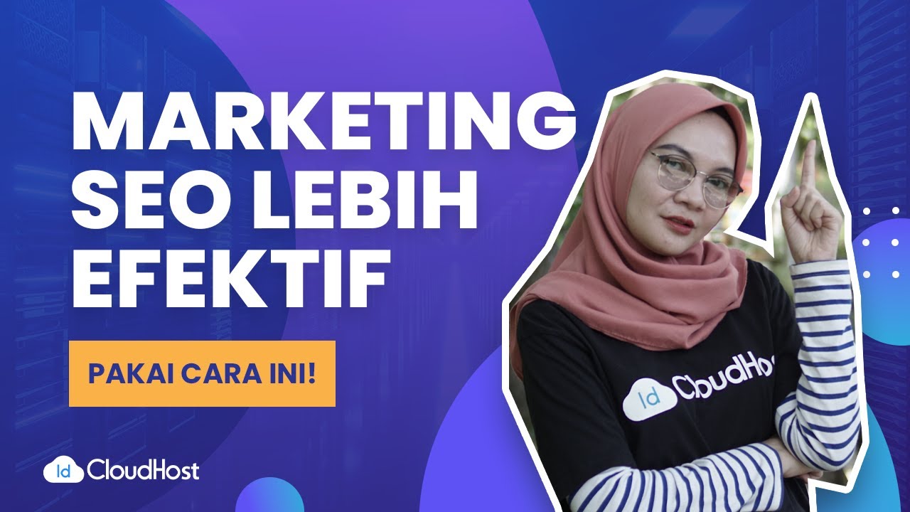 6 Cara Meningkatkan Strategi Marketing SEO | IDCloudHost