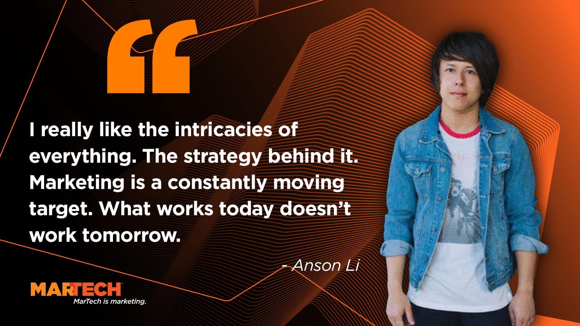 Anson Li is moving fast