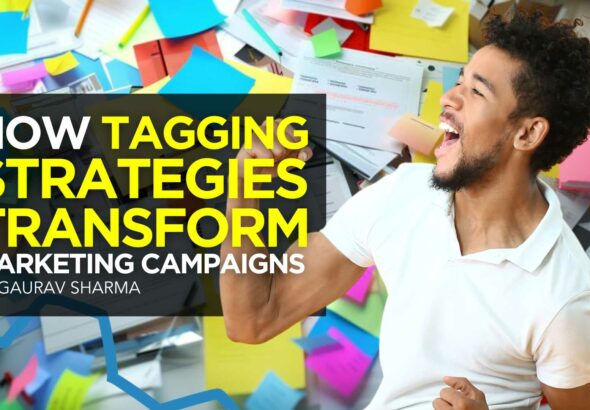 How Tagging Strategies Transform Marketing Campaigns